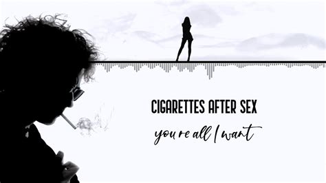 you re all i want lyrics cigarettes after sex lyricshost