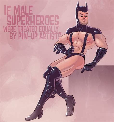 Flamebait If Male Superheroes Were Treated Equally By Pin
