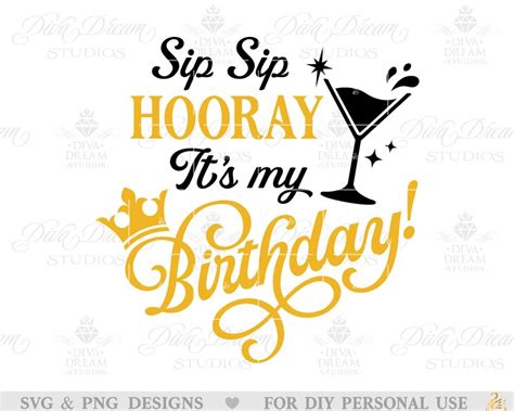 Sip Sip Hooray Svg Its My Birthday Svg Girl Birthday Svg Etsy Ireland