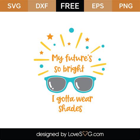 future   bright  gotta wear shades svg cut file