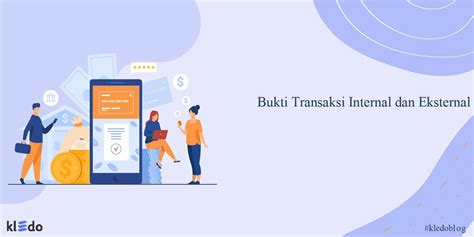 bukti transaksi internal  eksternal pengertian  contohnya