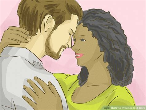 4 ways to practice self care wikihow