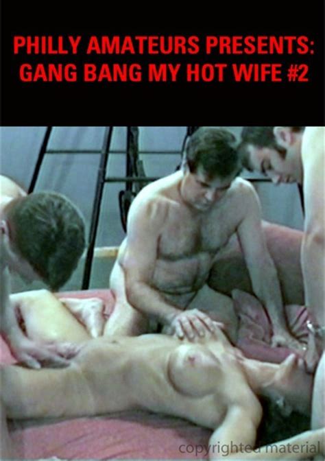 Gang Bang My Hot Wife 2 Videos On Demand Adult Dvd Empire
