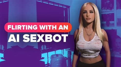 my conversation with an ai sexbot youtube