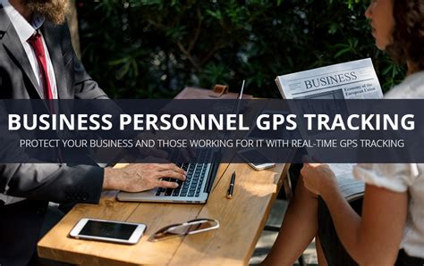 business personnel gps tracking benefits gps leaders