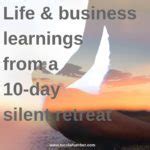 life business learnings    day silent retreat nicola humber