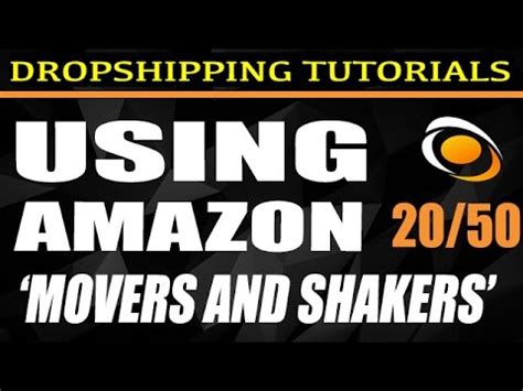 amazon movers  shakers  dropshipping tutorials  youtube