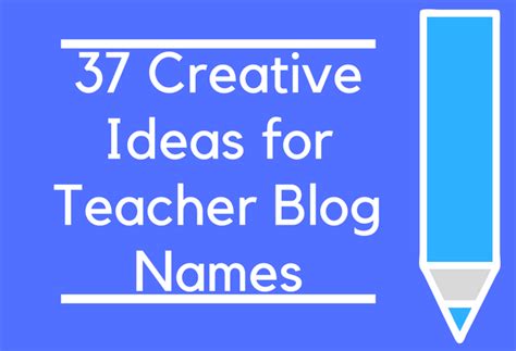 37 Creative Ideas For Teacher Blog Names