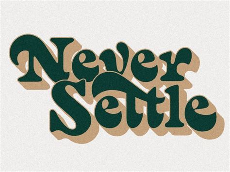 settle typography inspiration typography typography quotes