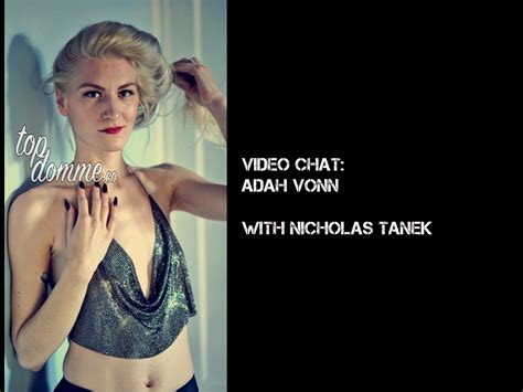 video chat miss adah vonn with nicholas tanek your