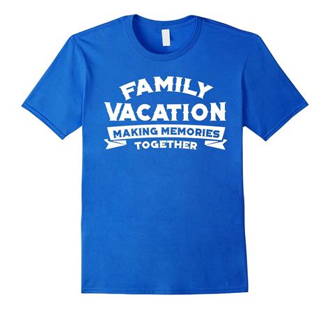 family vacation making memories  road trip  shirts cl colamaga
