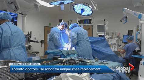 toronto hospital  conducting innovative robot assisted knee replacement surgeries