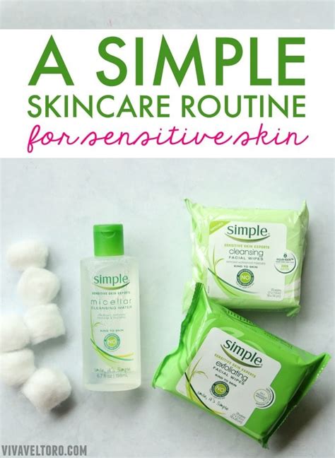 simple skincare routine   care  sensitive skin viva veltoro