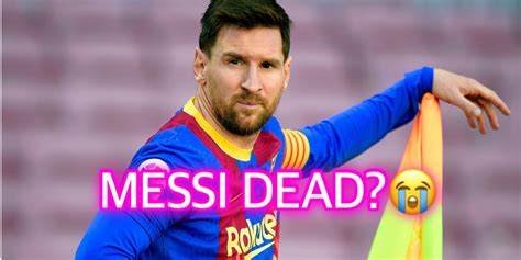 Is Lionel Messi Dead Or Alive