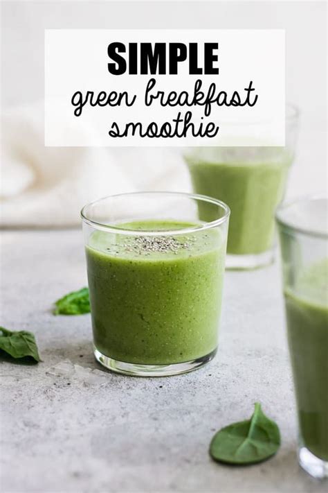 simple green breakfast smoothie recipe easy green smoothie green