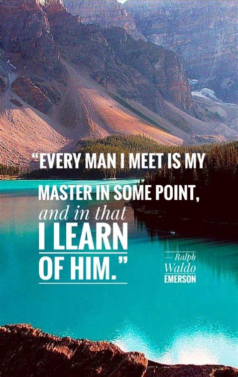 man  meet   master   point     learn   ralph waldo emerson