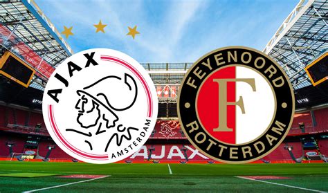 ajax feyenoord op tv voorbeschouwing en aftrap klassieker op welke zender