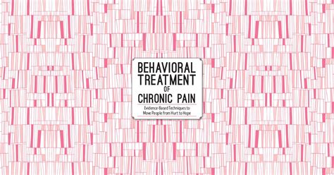 Dvd Behavioral Treatment Of Chronic Pain Evidence Based