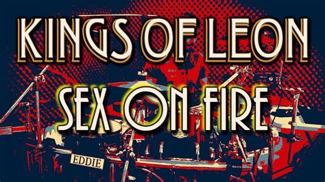 Sex On Fire Kings Of Leon Drum Cover Youtube