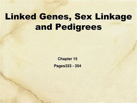 Ppt Linked Genes Sex Linkage And Pedigrees Powerpoint Presentation