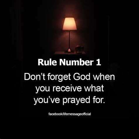 rule number 1 don t forget god when you receive what you ve prayed for