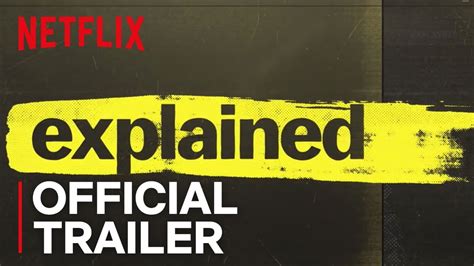 explained official trailer hd netflix youtube