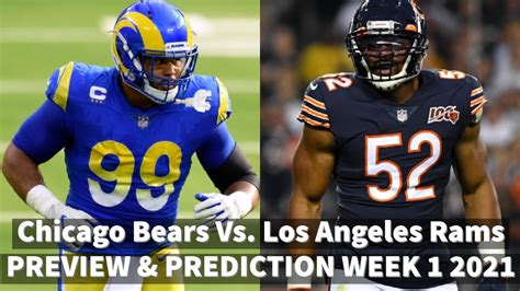 Chicago Bears Vs Los Angeles Rams Preview And Prediction Week 1 2021