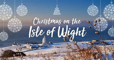 it s time to get festive on the isle of wight home