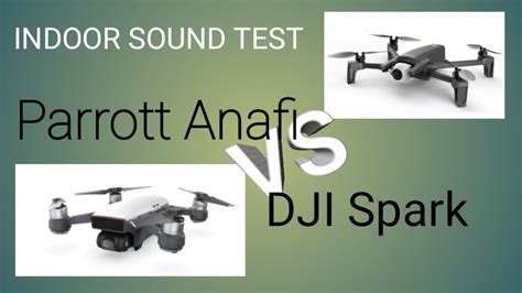 indoor sound test parrot anafi  dji spark youtube