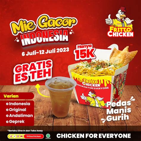Fritto Chicken Promo Gratis Es Teh Setiap Pembelian Menu Mie Gacor