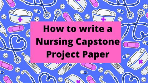nursing capstone paper  guide examples outline  tips