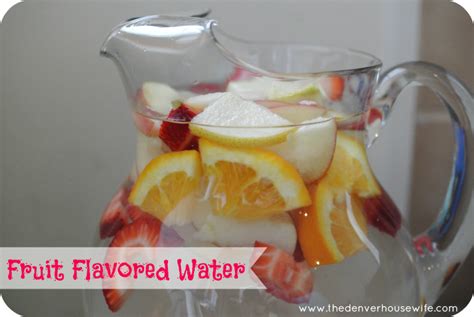 fruit flavored water  denver housewife