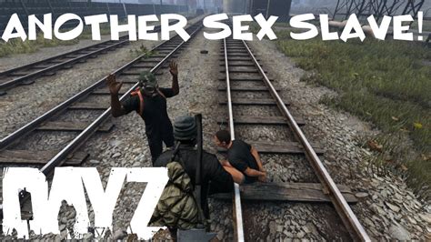Dayz Standalone Another Sex Slave Youtube