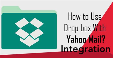 dropbox yahoo mail integration  save attachment  cloud tecophobia