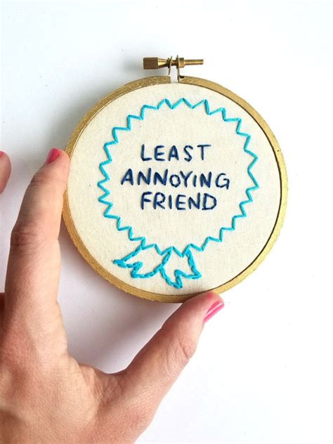 Least Annoying Friend Embroidery Hoop 28 Embroidery Hoops For Best