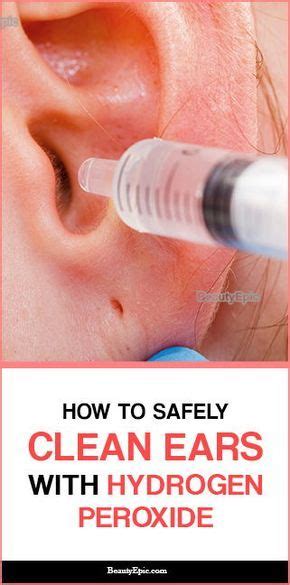 clean ears  hydrogen peroxide cleaning ears  peroxide