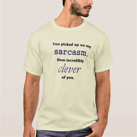 Sarcasm Shirt Zazzle