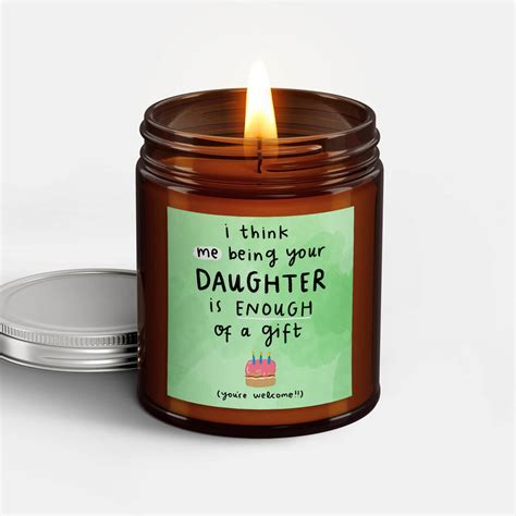 Me Being Your Daughter Is Enough Candle By Arrow T Co