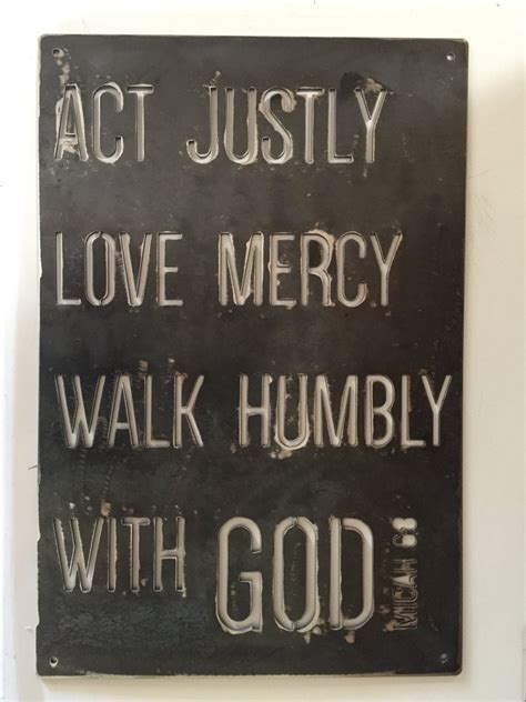 Act Justly Love Mercy Walk Humbly With God Micah 6 8