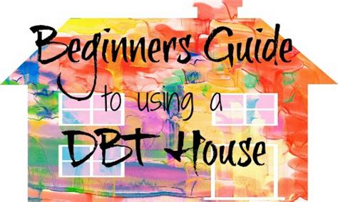 beginners guide    dbt house  school counseling