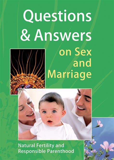 questions and answers about sex and marriage catholic truth