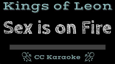 kings of leon sex is on fire cc [karaoke instrumental lyrics] youtube