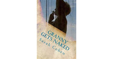 granny gets naked grandmother in bed by sarah cohen