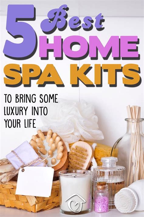 home spa kits  bring  luxury   life