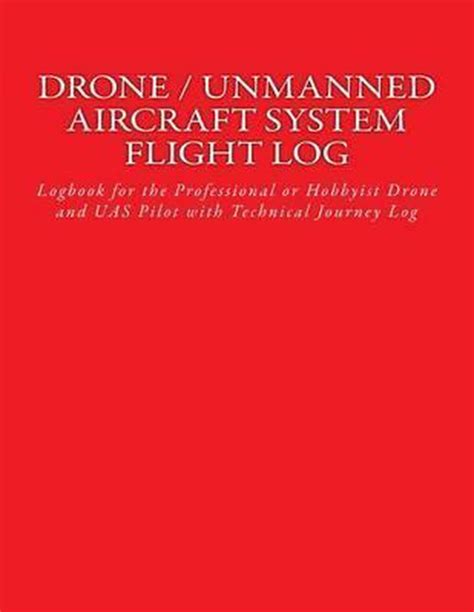 drone unmanned aircraft system flight log  john  van boeken bolcom