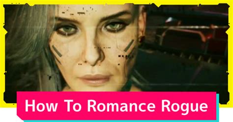 Cyberpunk 2077 Rogue Romance Options Guide