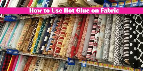 How To Use Hot Glue On Fabric Without Damaging The Fabric