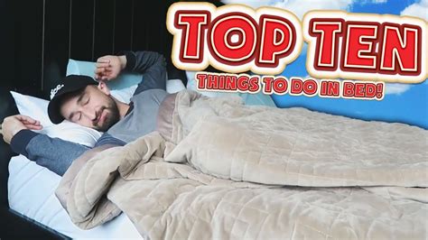 top ten things to do from bed youtube