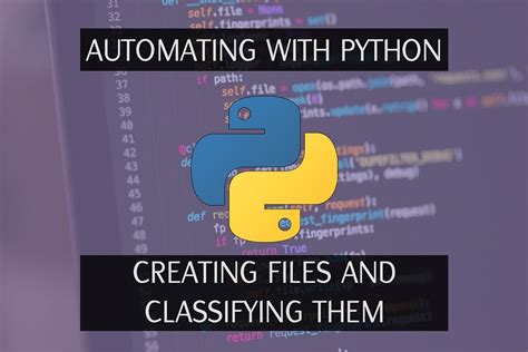 automating  python creating  classifying files laptrinhx
