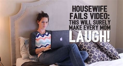 housewife fails video this will surely make every mom laugh mommy humor mom humor